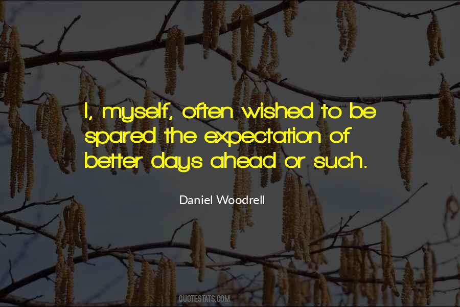 Quotes About The Days Ahead #1474249