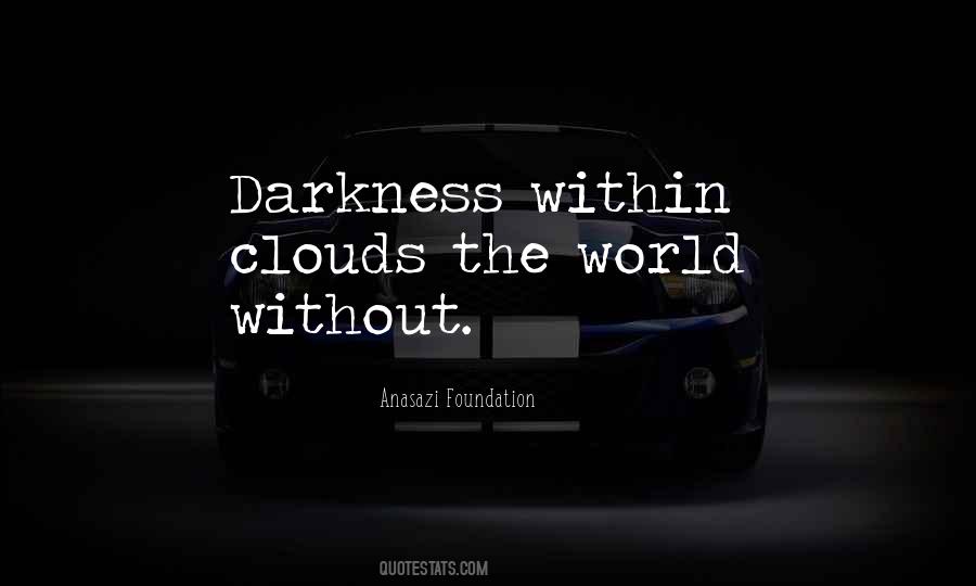 Quotes About The Darkness Within #1219267