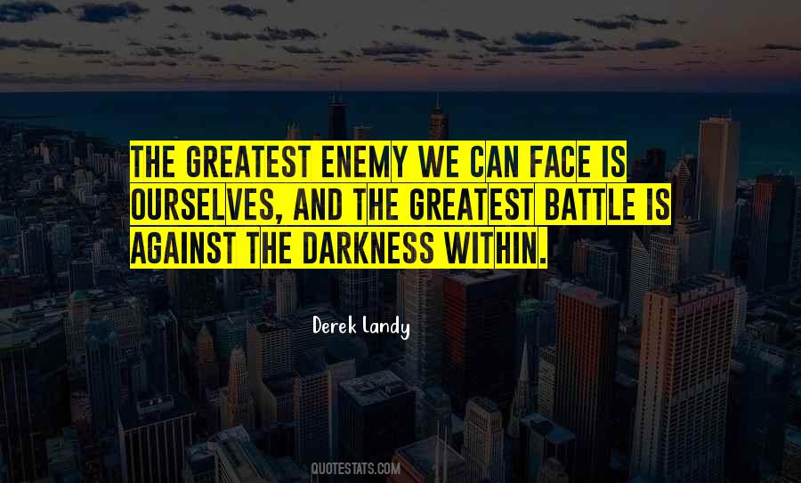 Quotes About The Darkness Within #1512580