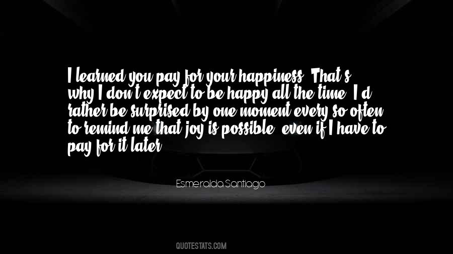 Happy All The Time Quotes #891842