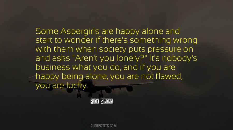 Happy Alone Quotes #1723806