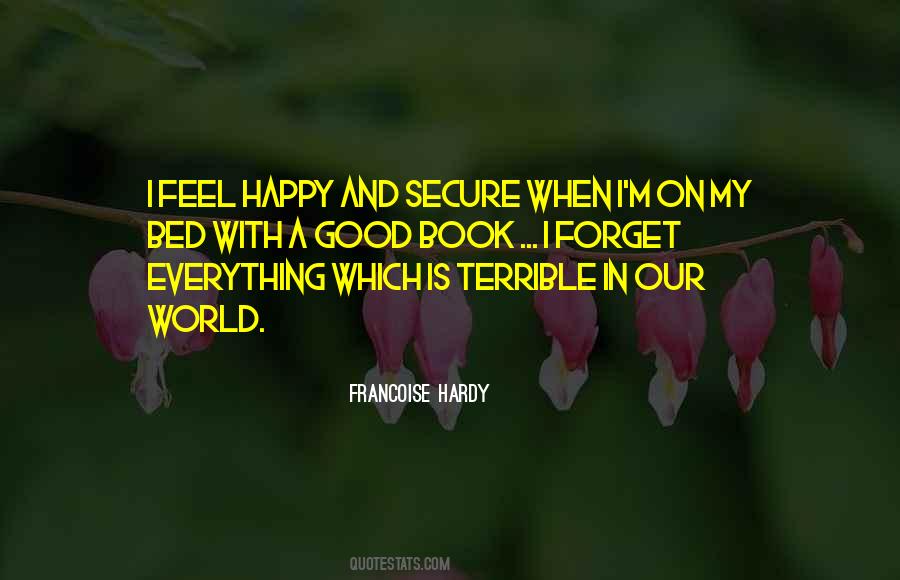 Happy And Secure Quotes #928059