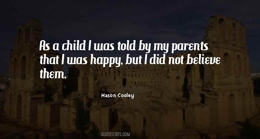 Happy As A Child Quotes #1783500