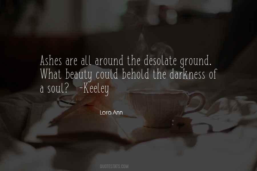 Quotes About The Darkness Of A Soul #9360