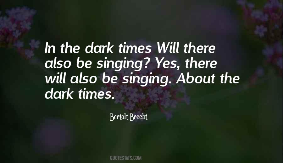 Quotes About The Dark Times #407840