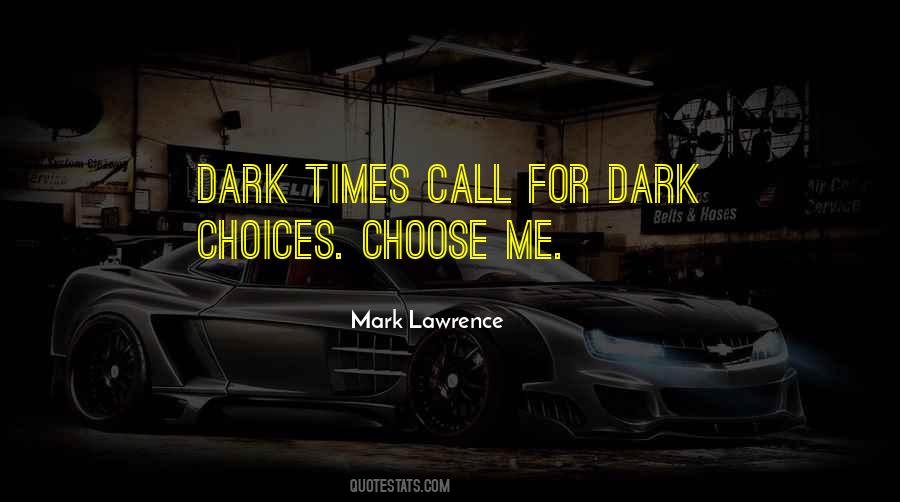 Quotes About The Dark Times #630637