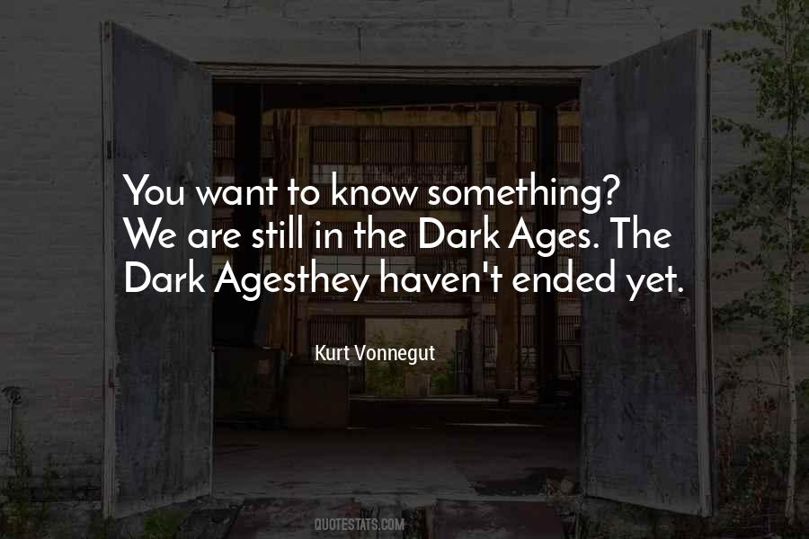 Quotes About The Dark Ages #1133315