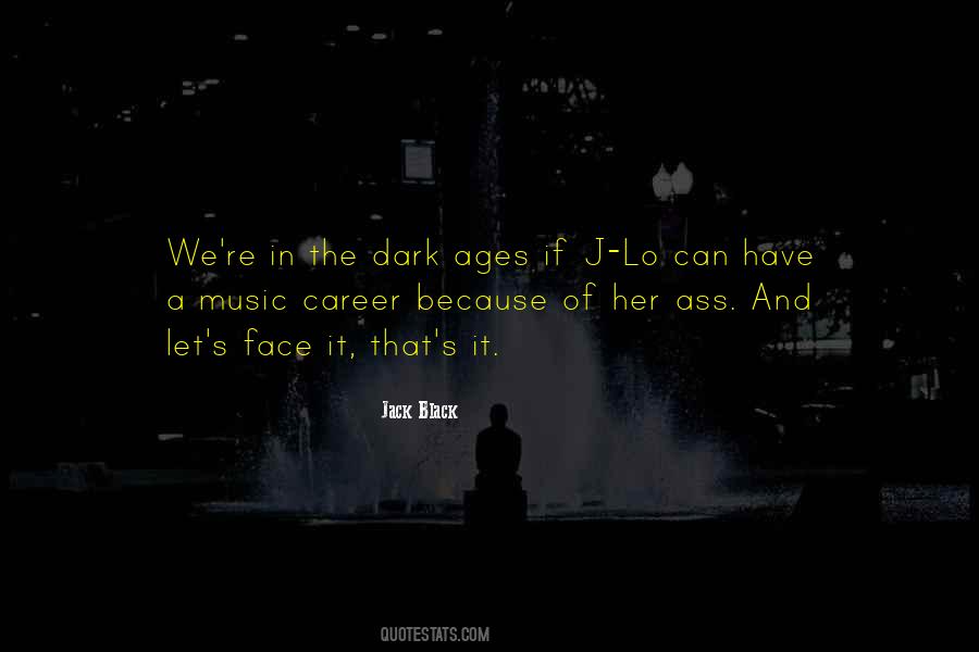 Quotes About The Dark Ages #1671412