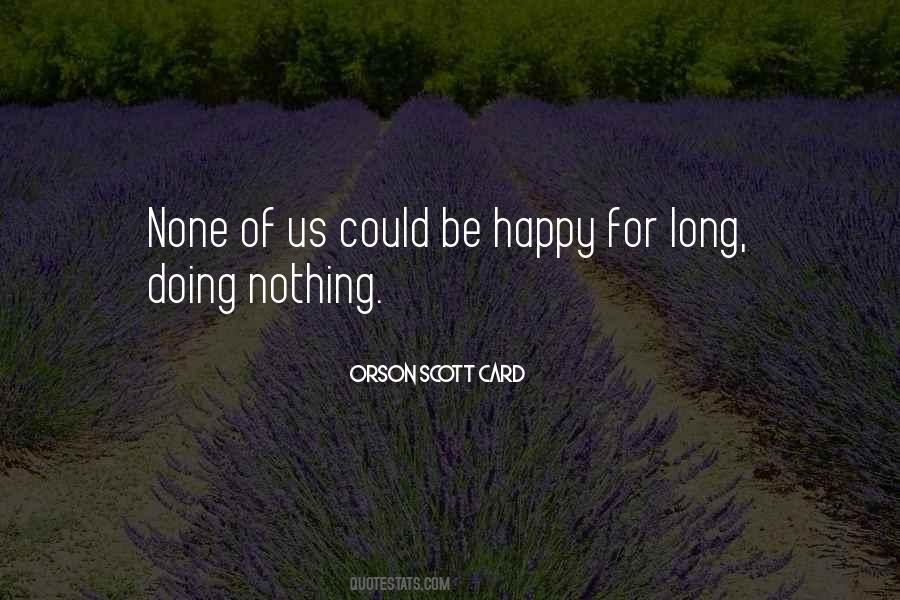 Happy Doing Nothing Quotes #870432