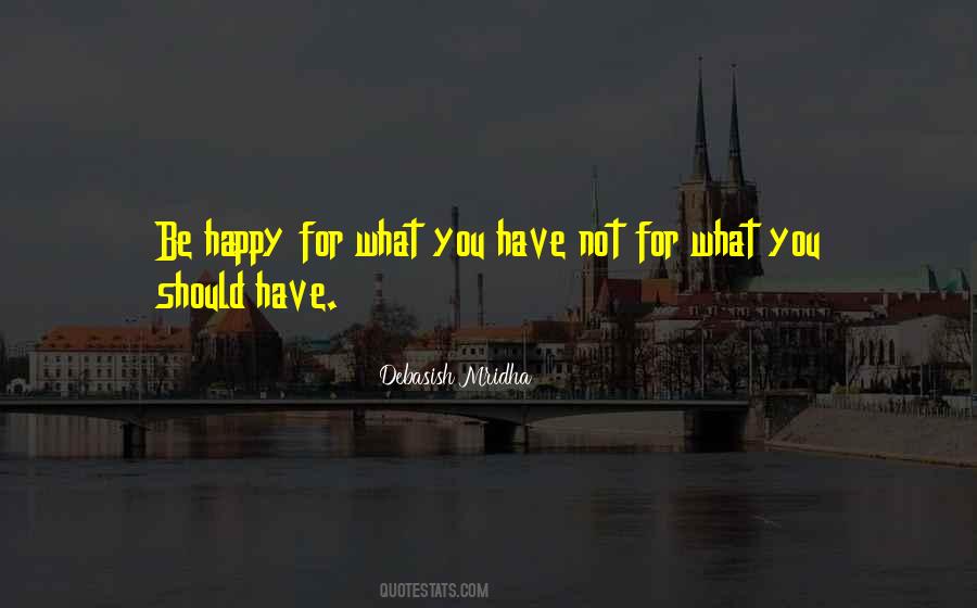 Happy Have You Quotes #84611