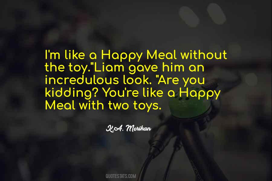 Happy Meal Quotes #1309587