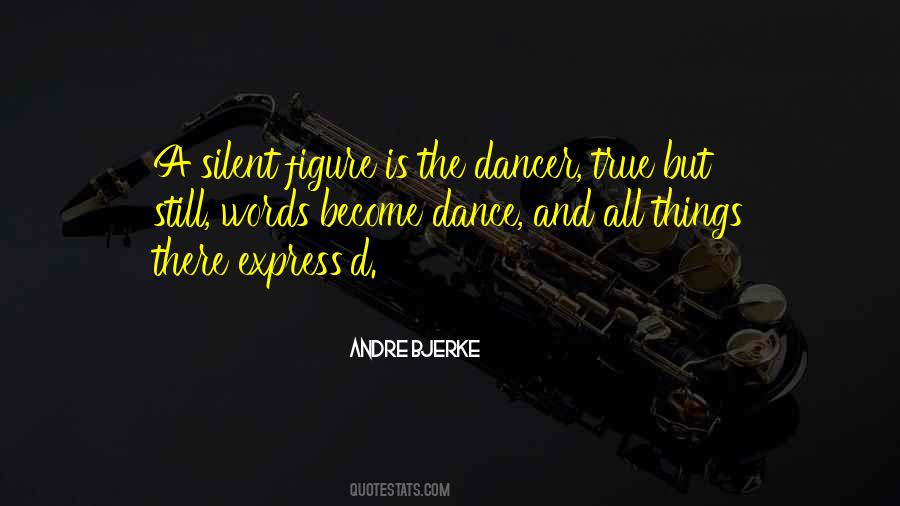 Quotes About The Dancer #1670655