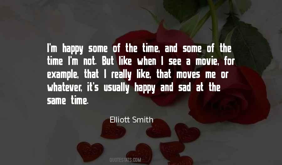 Happy Not Sad Quotes #1012617