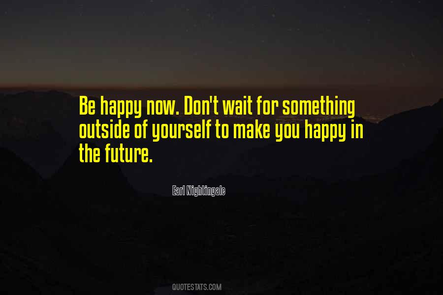 Happy Now Quotes #1105441