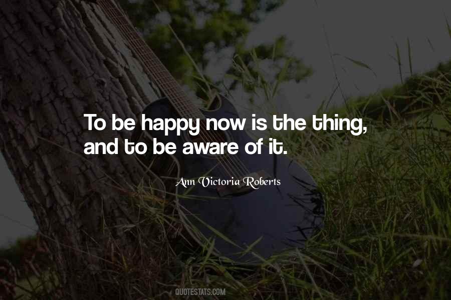 Happy Now Quotes #419578