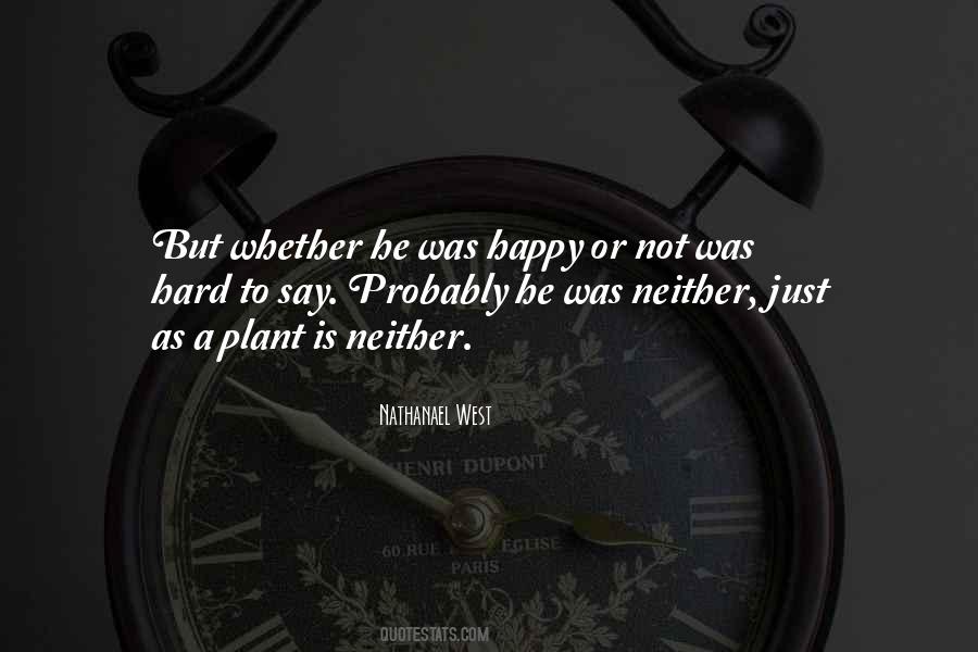 Happy Or Not Quotes #1142647