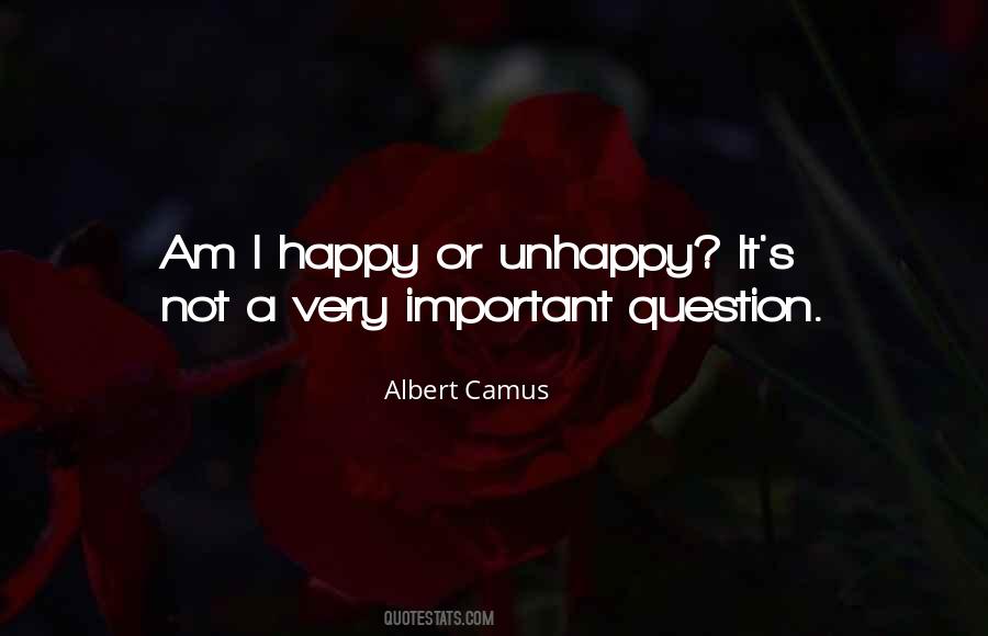 Happy Or Not Quotes #36191
