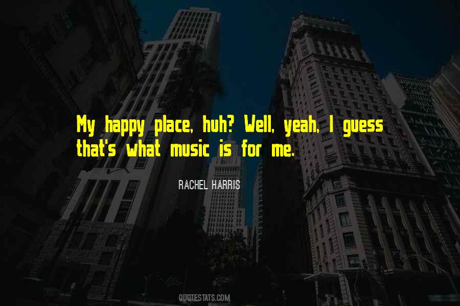 Happy Place Quotes #498078