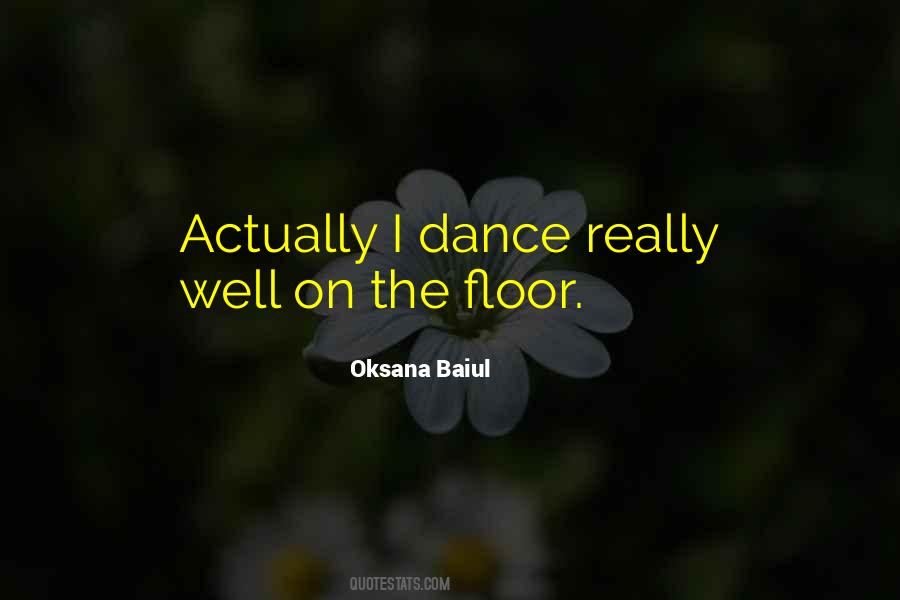 Quotes About The Dance Floor #1181704