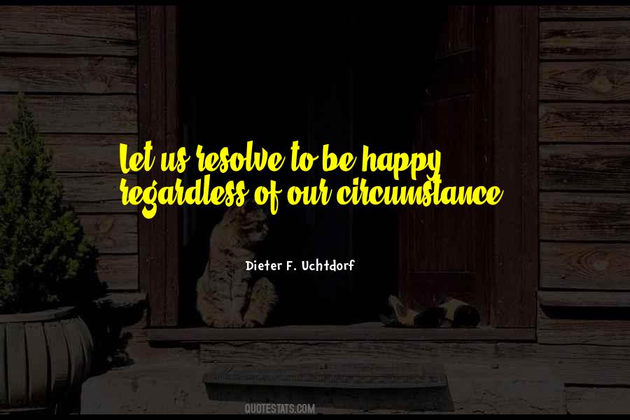 Happy Regardless Quotes #861490