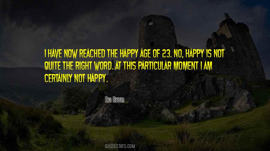 Happy Right Now Quotes #1228792