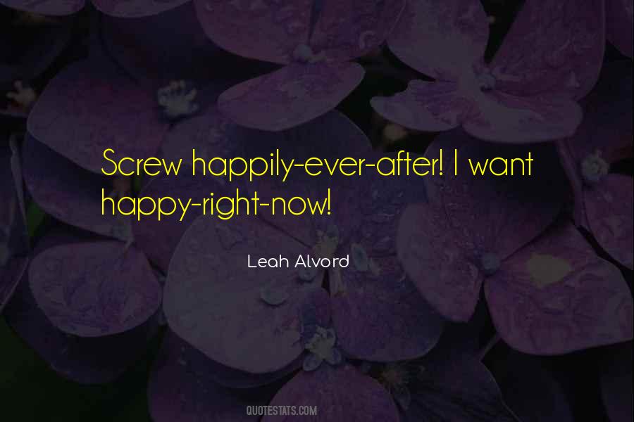 Happy Right Now Quotes #409394