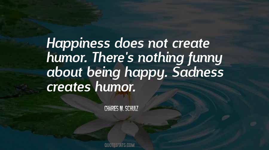 Happy Sadness Quotes #1575566