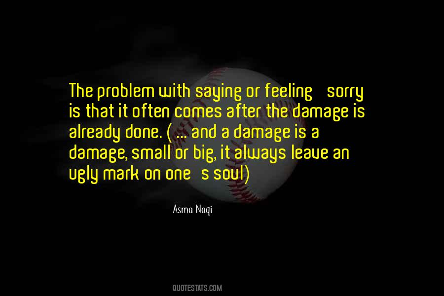 Quotes About The Damage Is Done #647703 Quotes About The Damage Is Done #647703