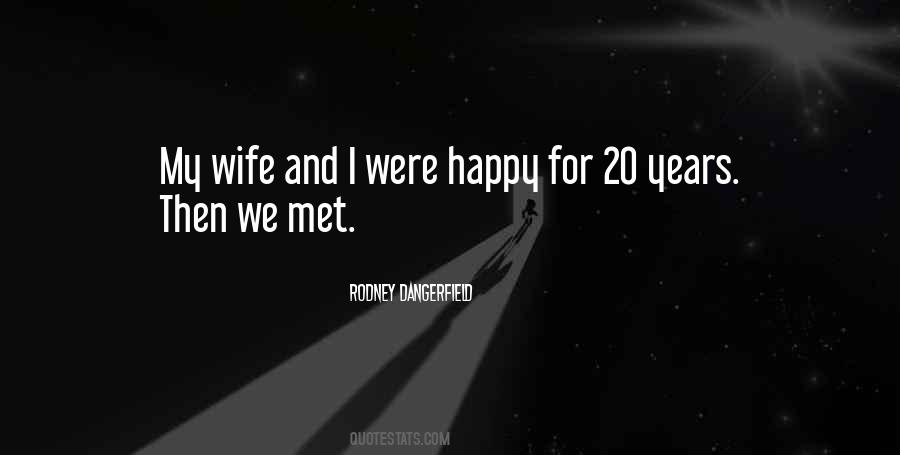 Happy Since I Met You Quotes #798878