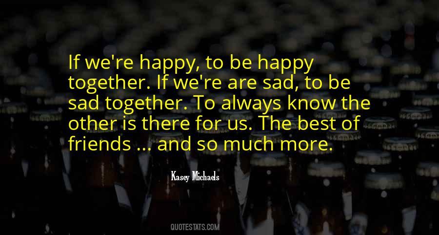 Happy Together With Friends Quotes #544030