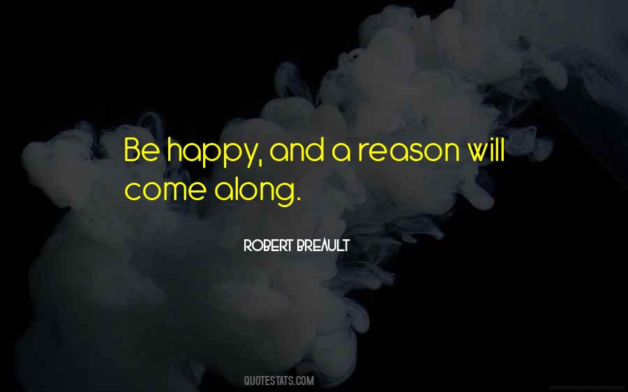 Happy Without Reason Quotes #100251