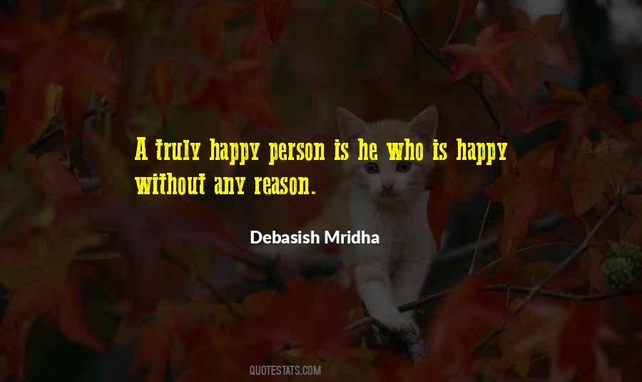 Happy Without Reason Quotes #1007947