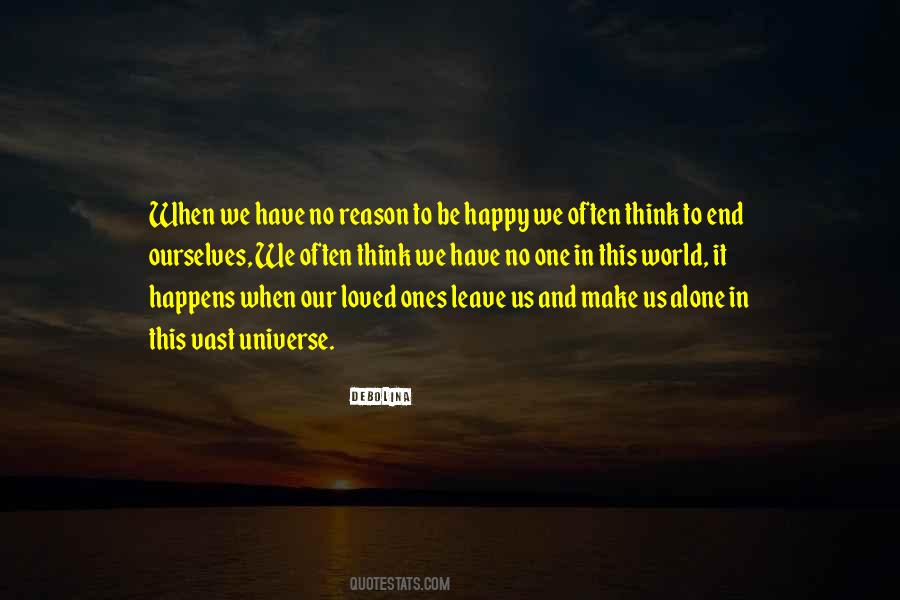 Happy Without Reason Quotes #404679