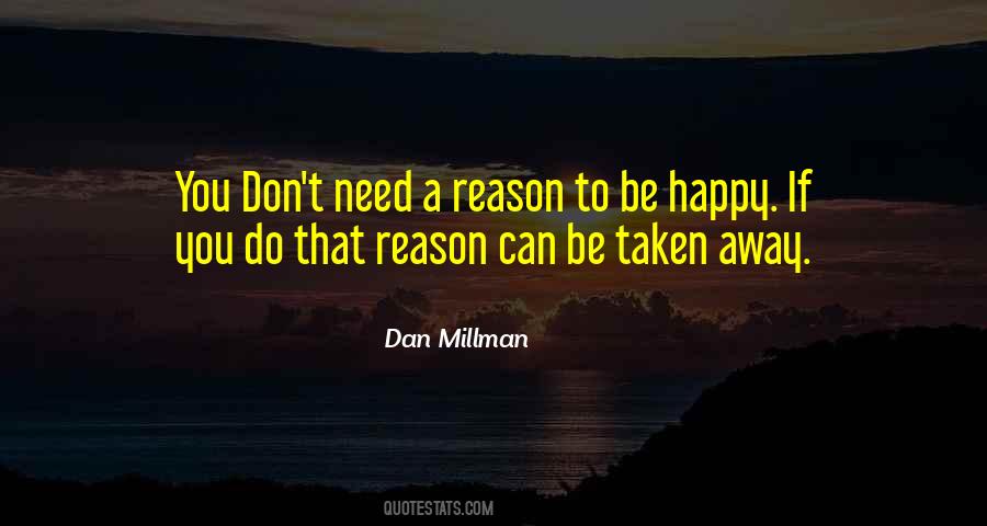 Happy Without Reason Quotes #417903