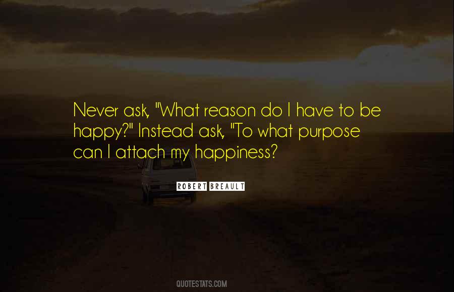 Happy Without Reason Quotes #56561