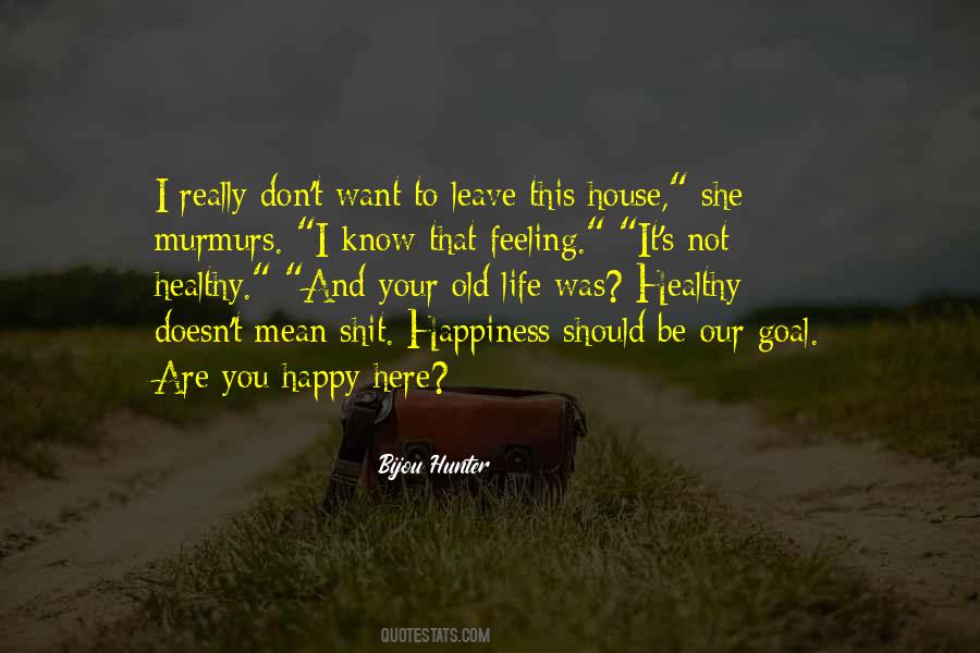 Happy You Are Here Quotes #1439029 Happy You Are Here Quotes #1439029
