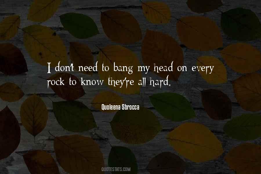 Hard As A Rock Quotes #317849