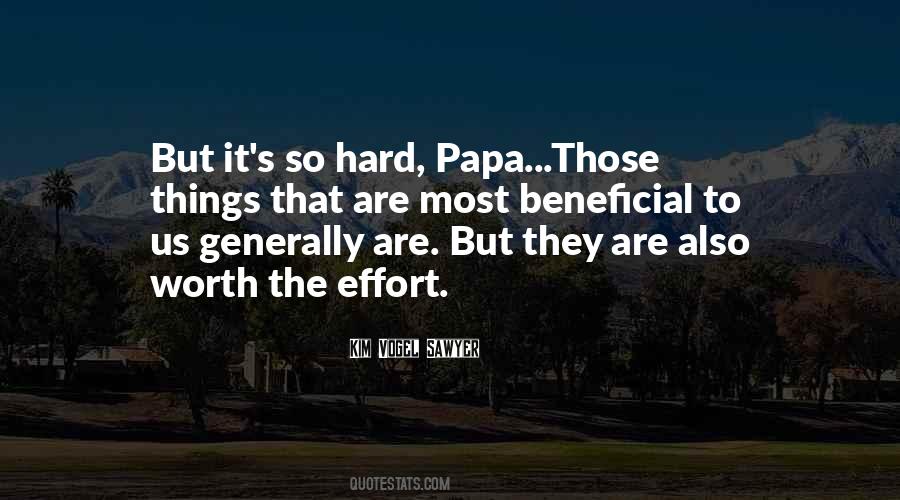 Hard But Worth It Quotes #1312149
