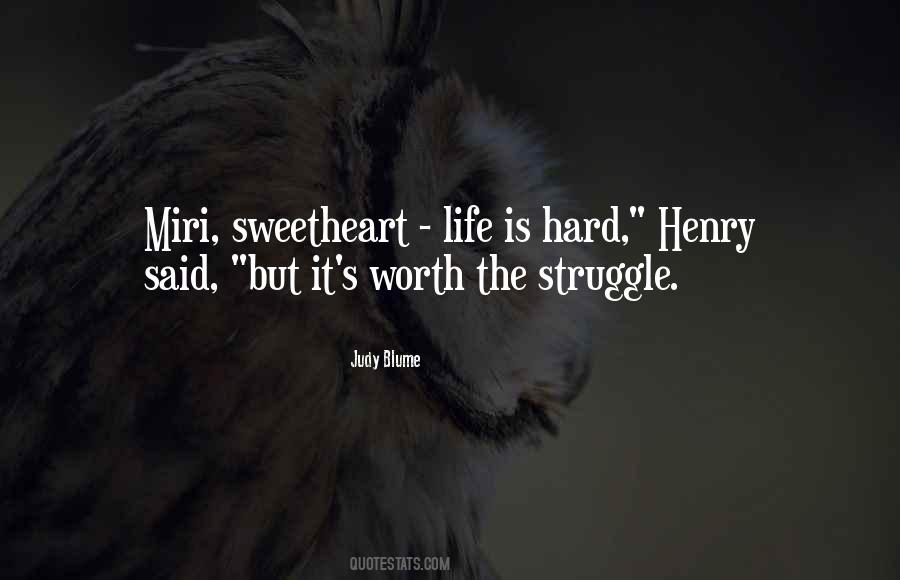 Hard But Worth It Quotes #1722171