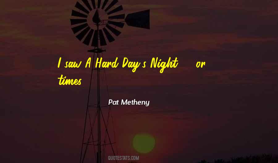 Hard Day's Night Quotes #539077