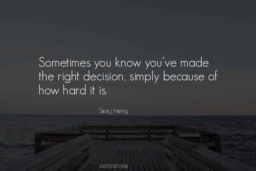 Hard Decision Quotes #197995