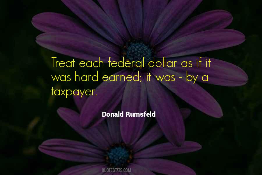 Hard Earned Quotes #575695