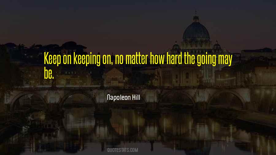 Hard Going Quotes #43828