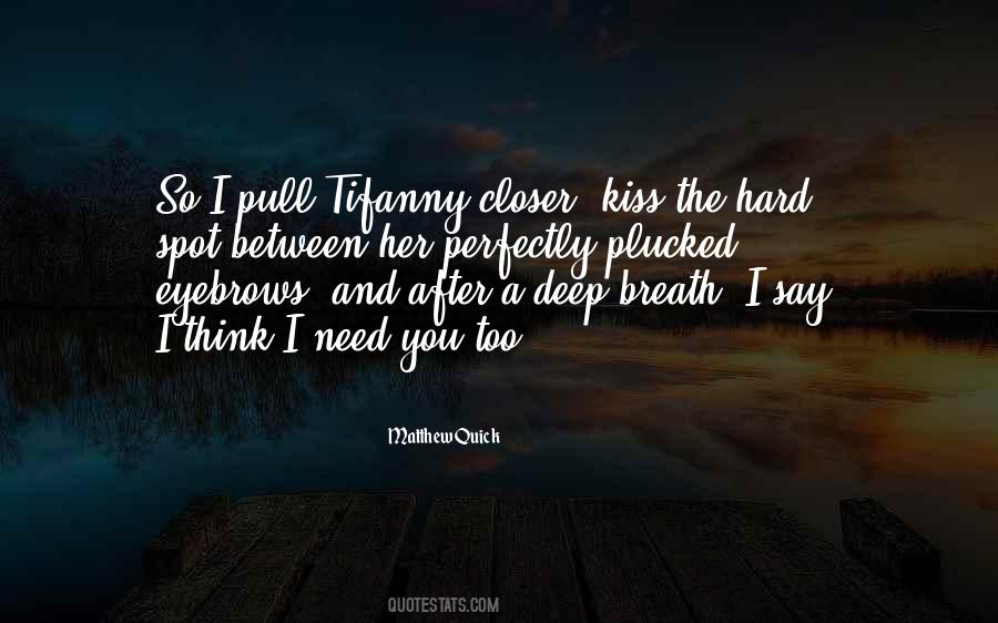 Hard Kiss Quotes #176441