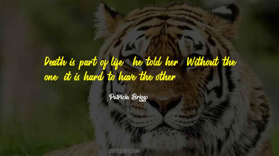 Hard Part Of Life Quotes #606015