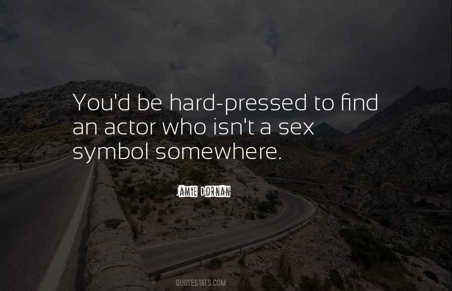 Hard Pressed Quotes #1816329