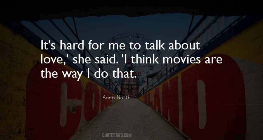 Hard Talk Quotes #250656