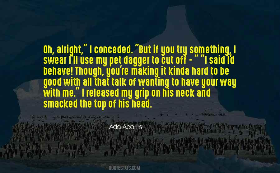 Hard Talk Quotes #293925