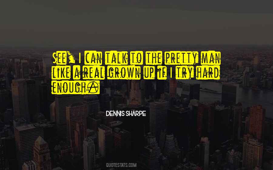 Hard Talk Quotes #490677