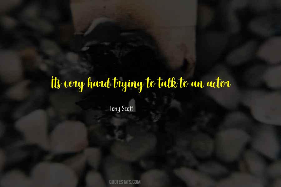 Hard Talk Quotes #516925